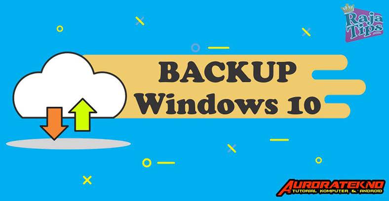 Cara Backup Windows 10