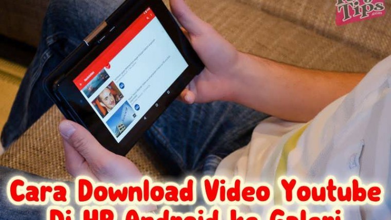 Download Video Youtube Di HP Android Ke Galeri