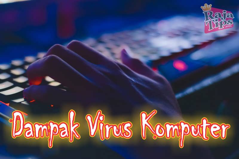 Dampak Virus Komputer