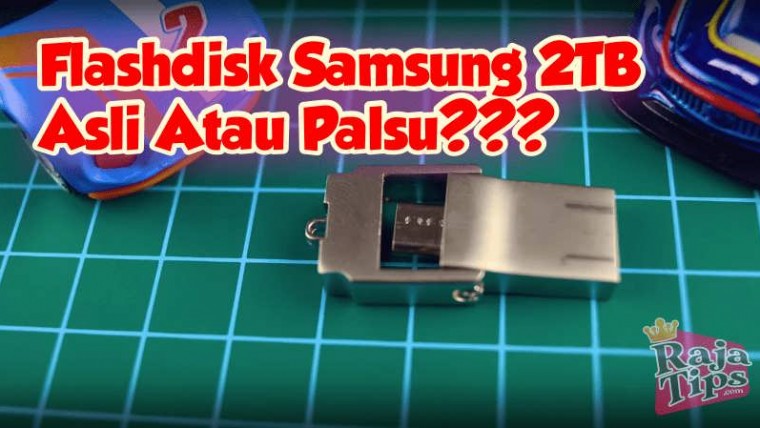 Flashdisk Samsung 2TB Asli Atau Palsu