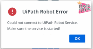 UiPath Robot Error: Could not connect to UiPath Robot Service