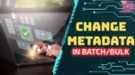 Change Metadata